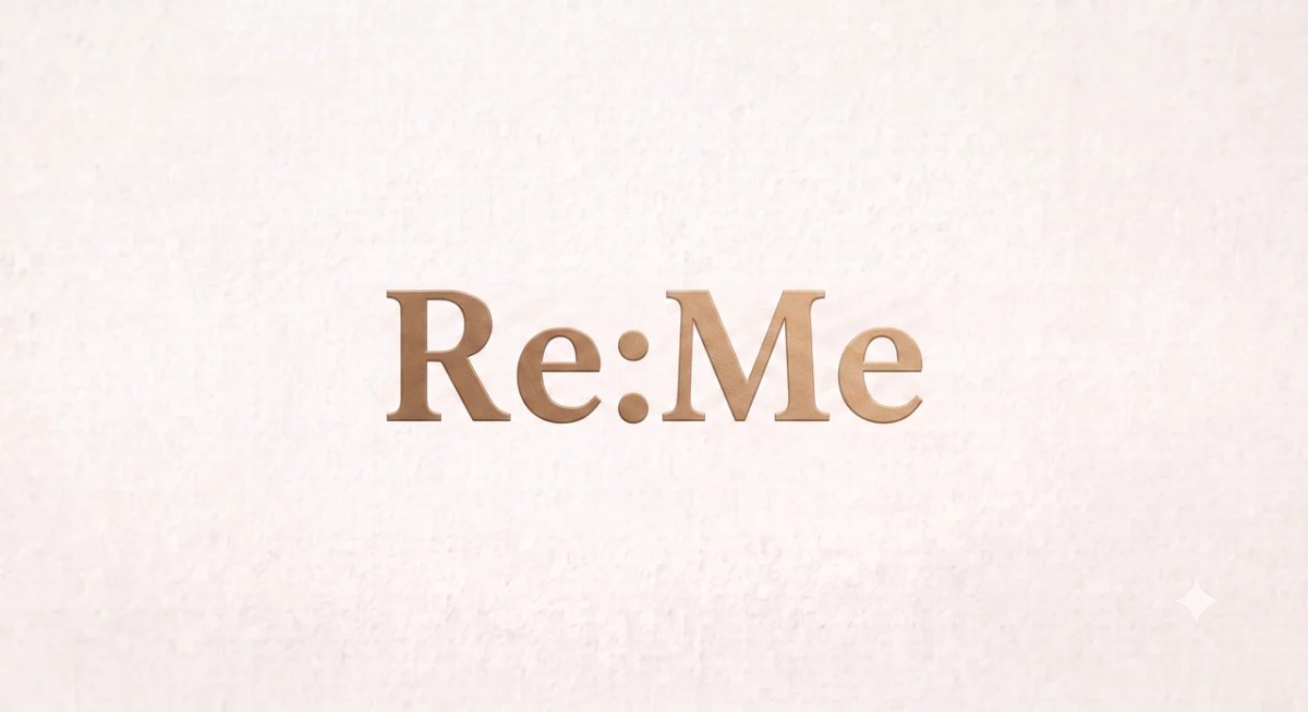 Re:Me